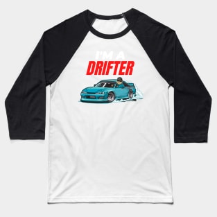 I'm a drifter Baseball T-Shirt